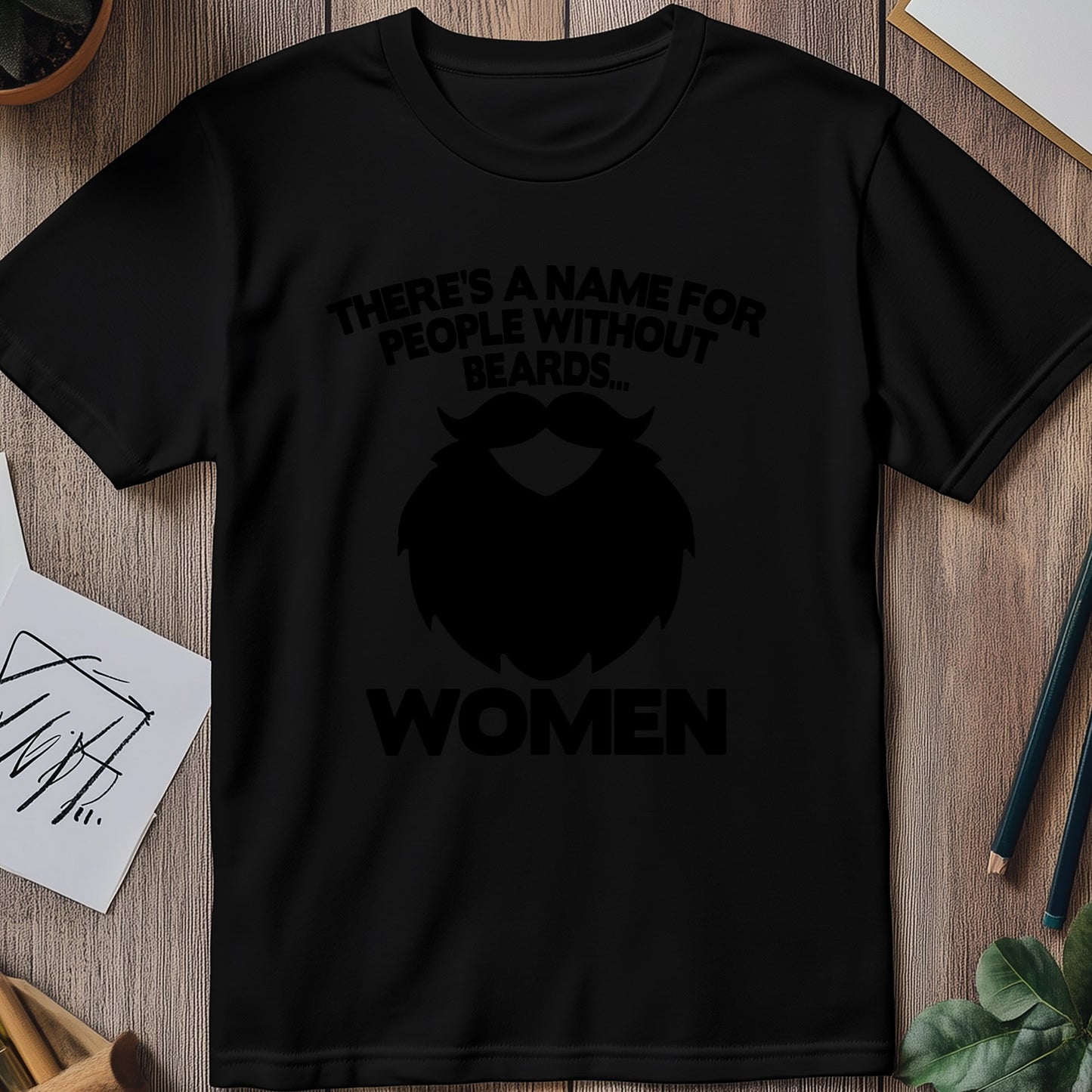 People Without Beards T-shirt - Funny