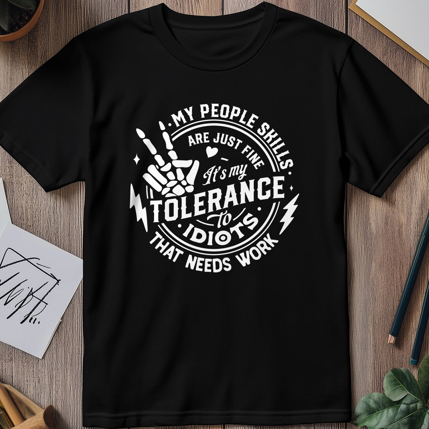 My People Skills Need Work t-shirt