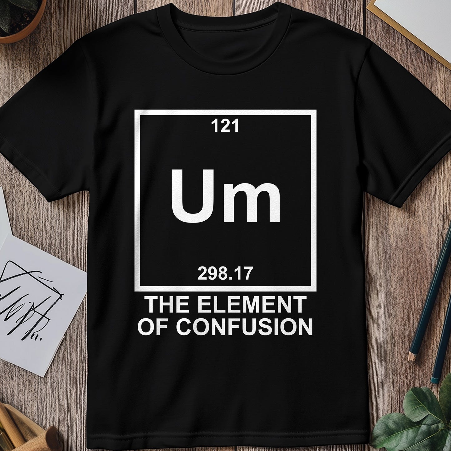 Element Confusion T-Shirt - Laughably