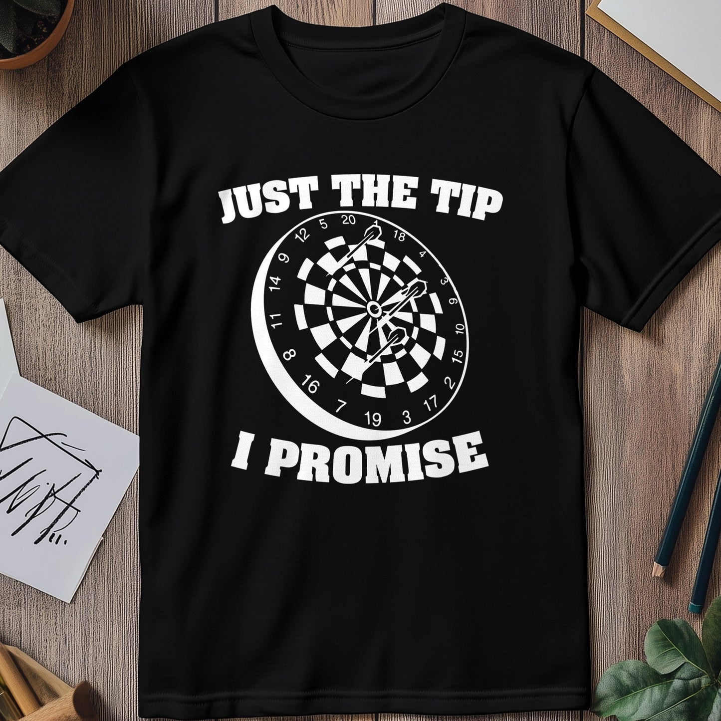 Just the Tip, I Promise T-shirt