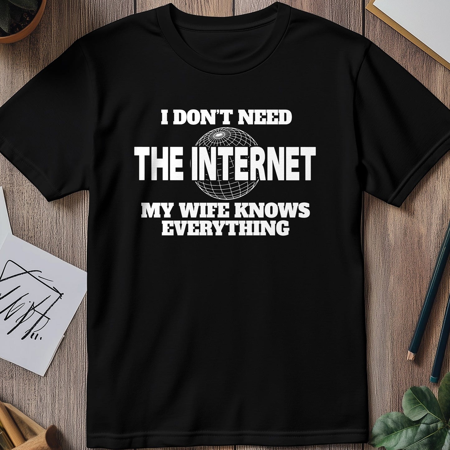 Don't Need Internet t-shirt -