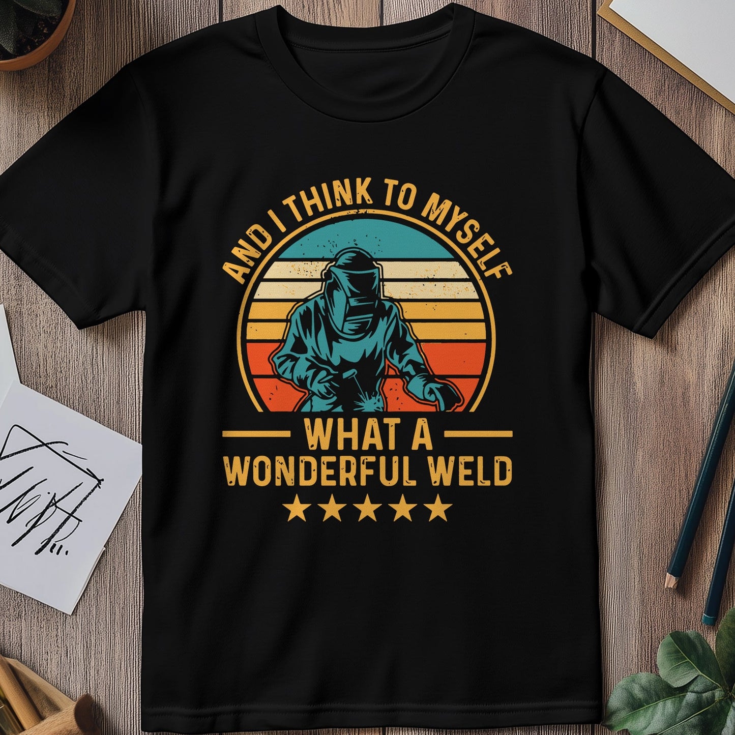 What a Wonderful Weld 1 T-Shirt