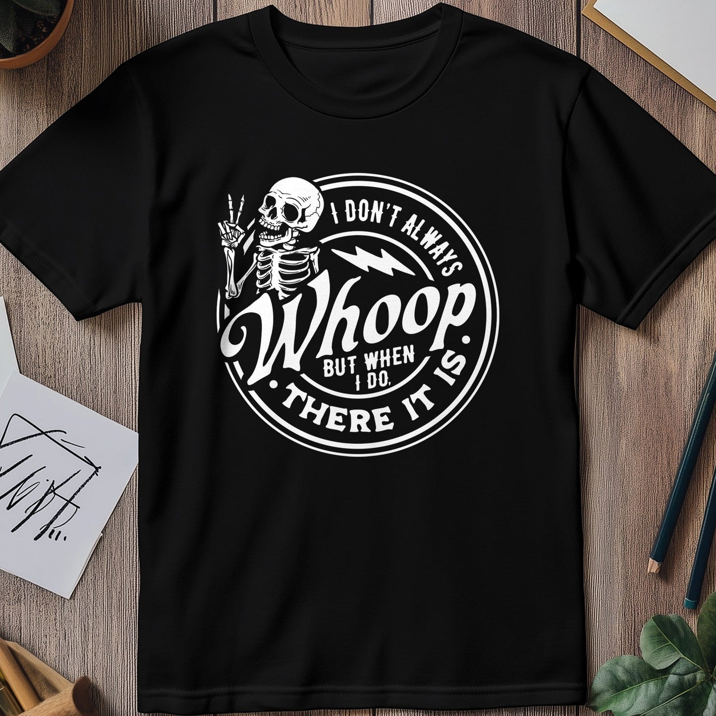 I Don't Always Whine Skeleton T-shirt