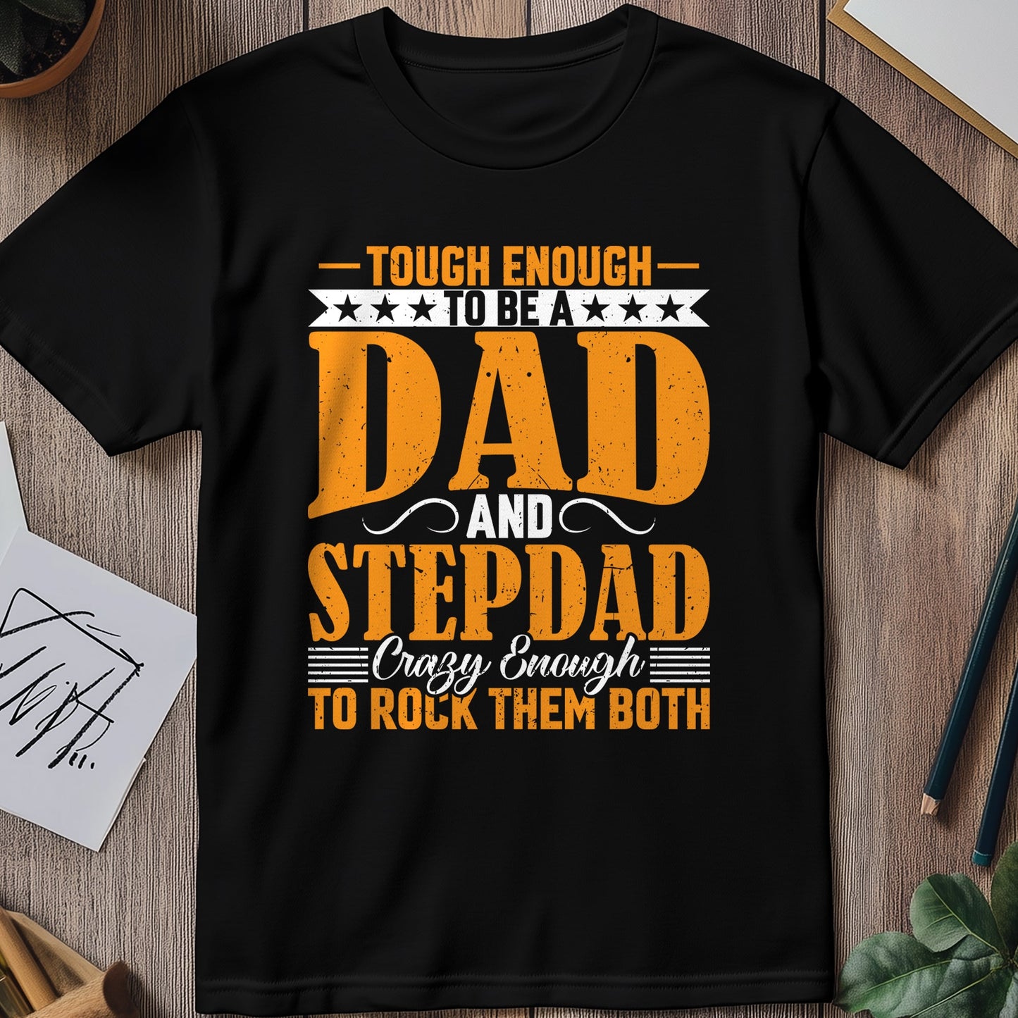 Dad And Step Dad 6 T-Shirt