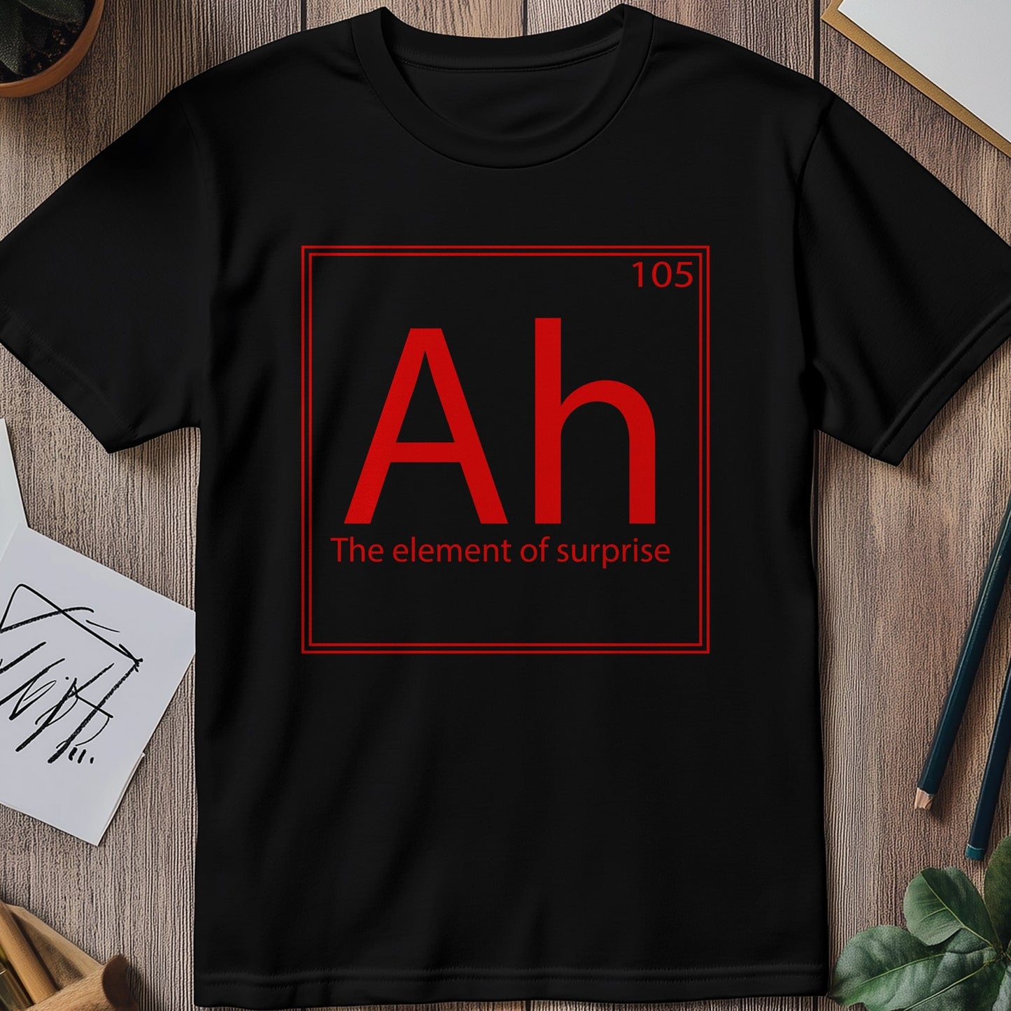 AH! Element of Surprise T-Shirt