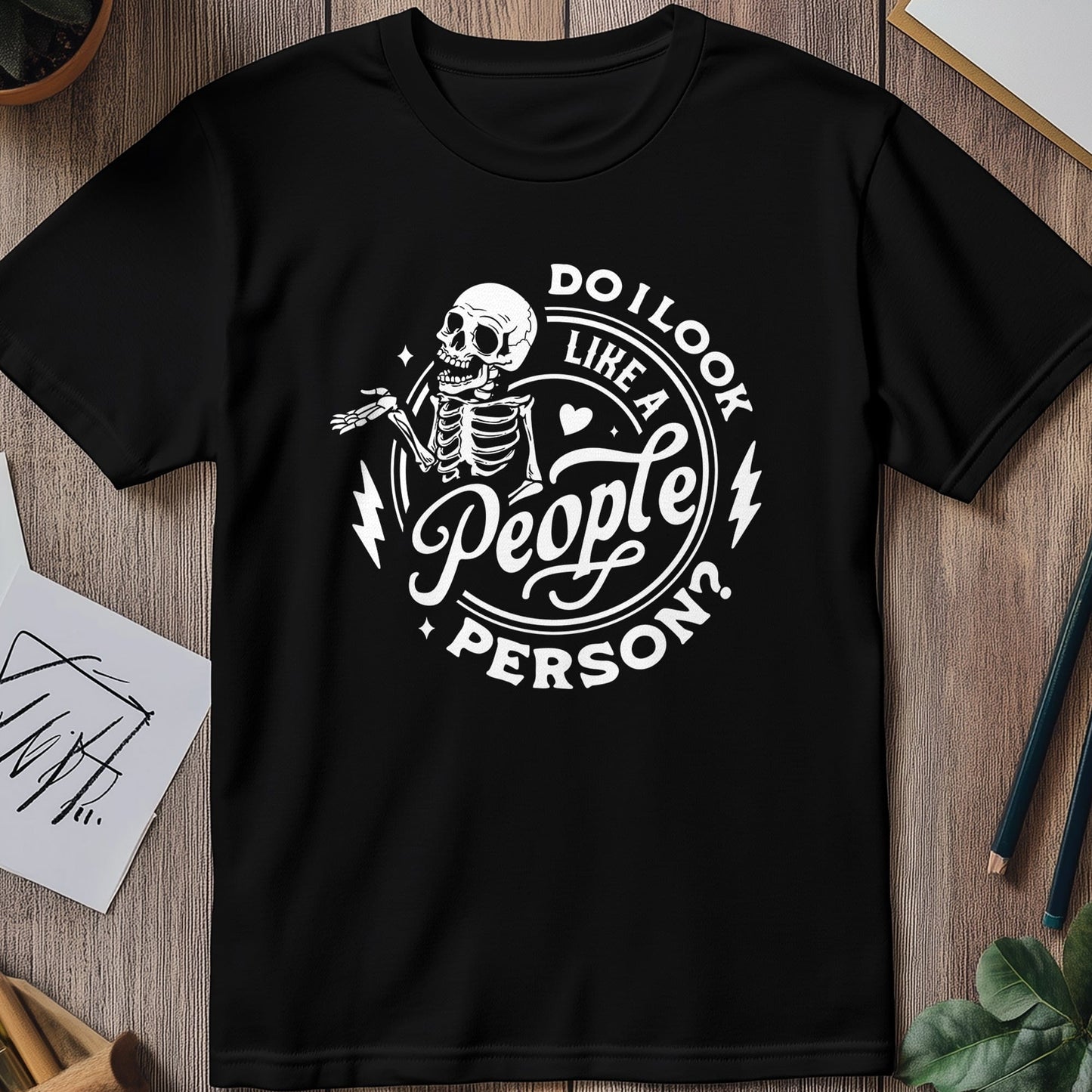 Do I Look Like A People Person Funny Skeleton T-Shirt
