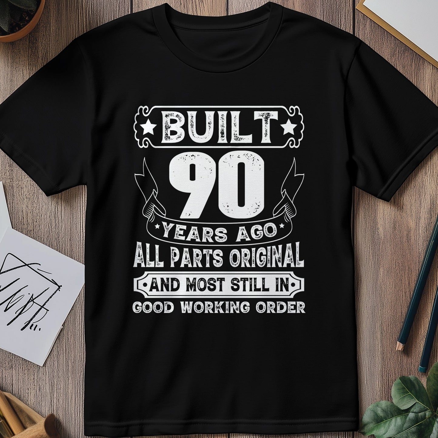 Built 90 Years Ago T-shirt