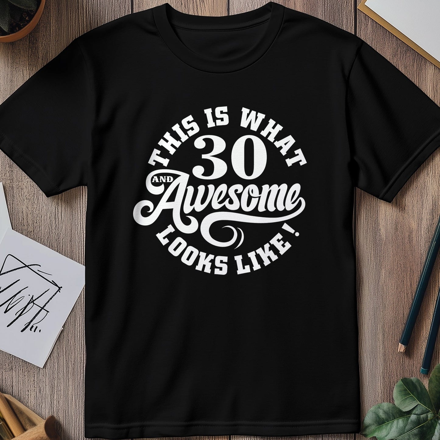 30 and Awesome T-Shirt