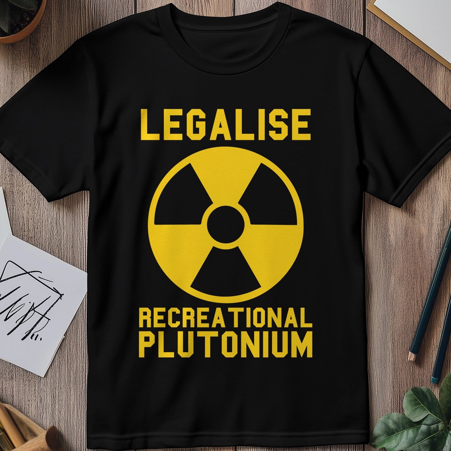 Legalize Plutonium T-Shirt