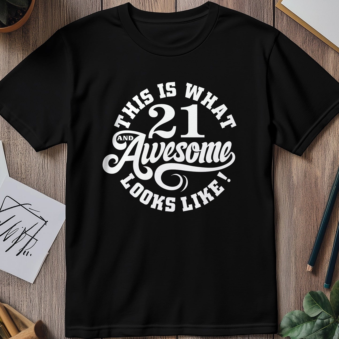 21 and Awesome T-Shirt