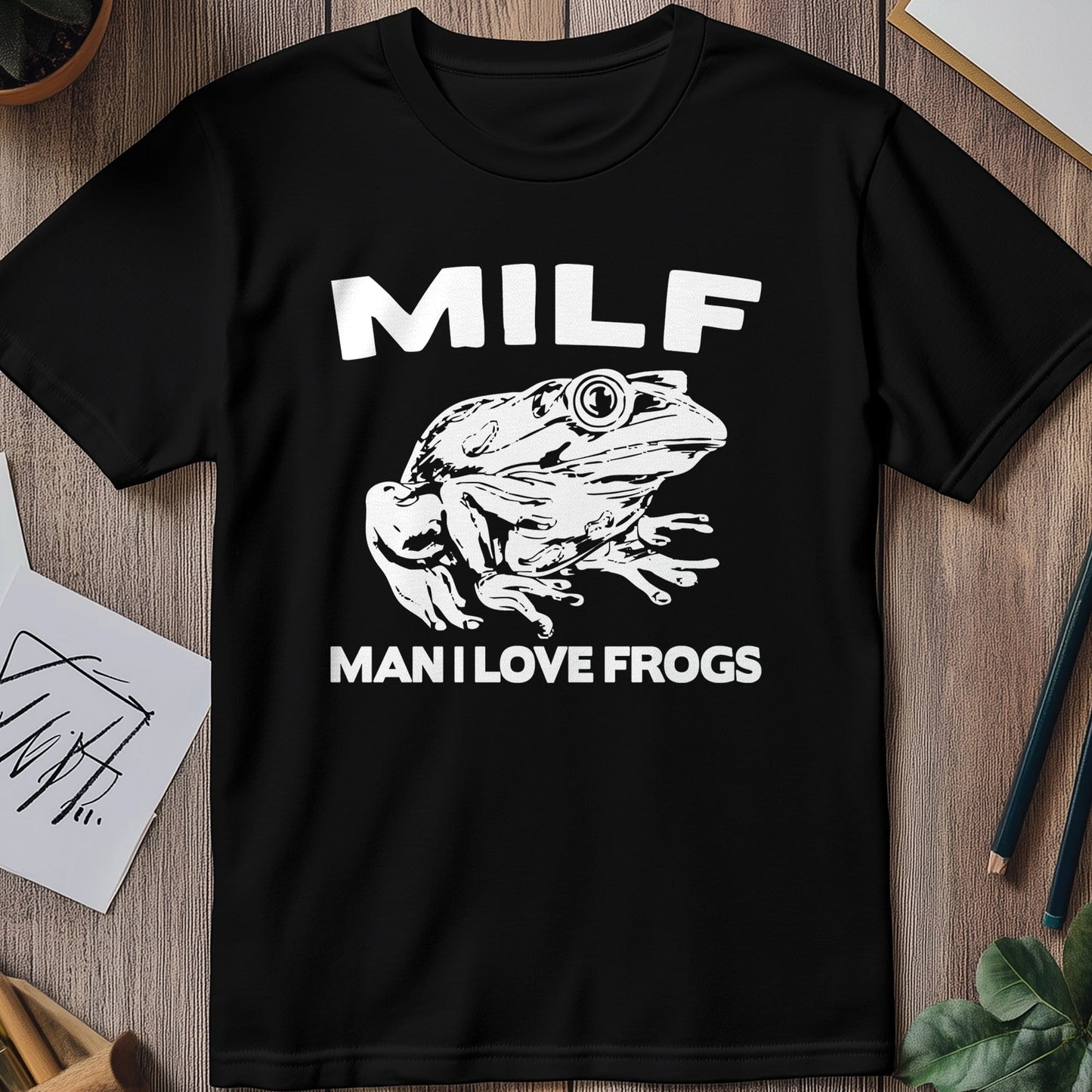 Man I Love Frogs 4 T-Shirt -