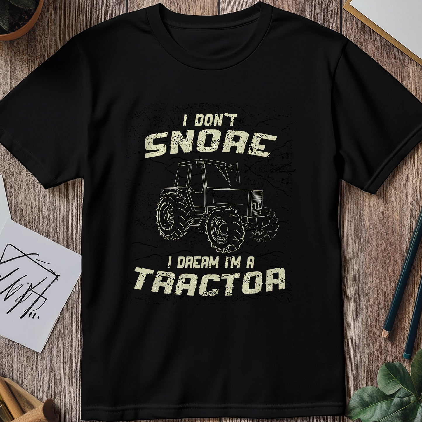 I Don‚Äôt Snore, I Design ‚Äì Tractor T-Shirt!