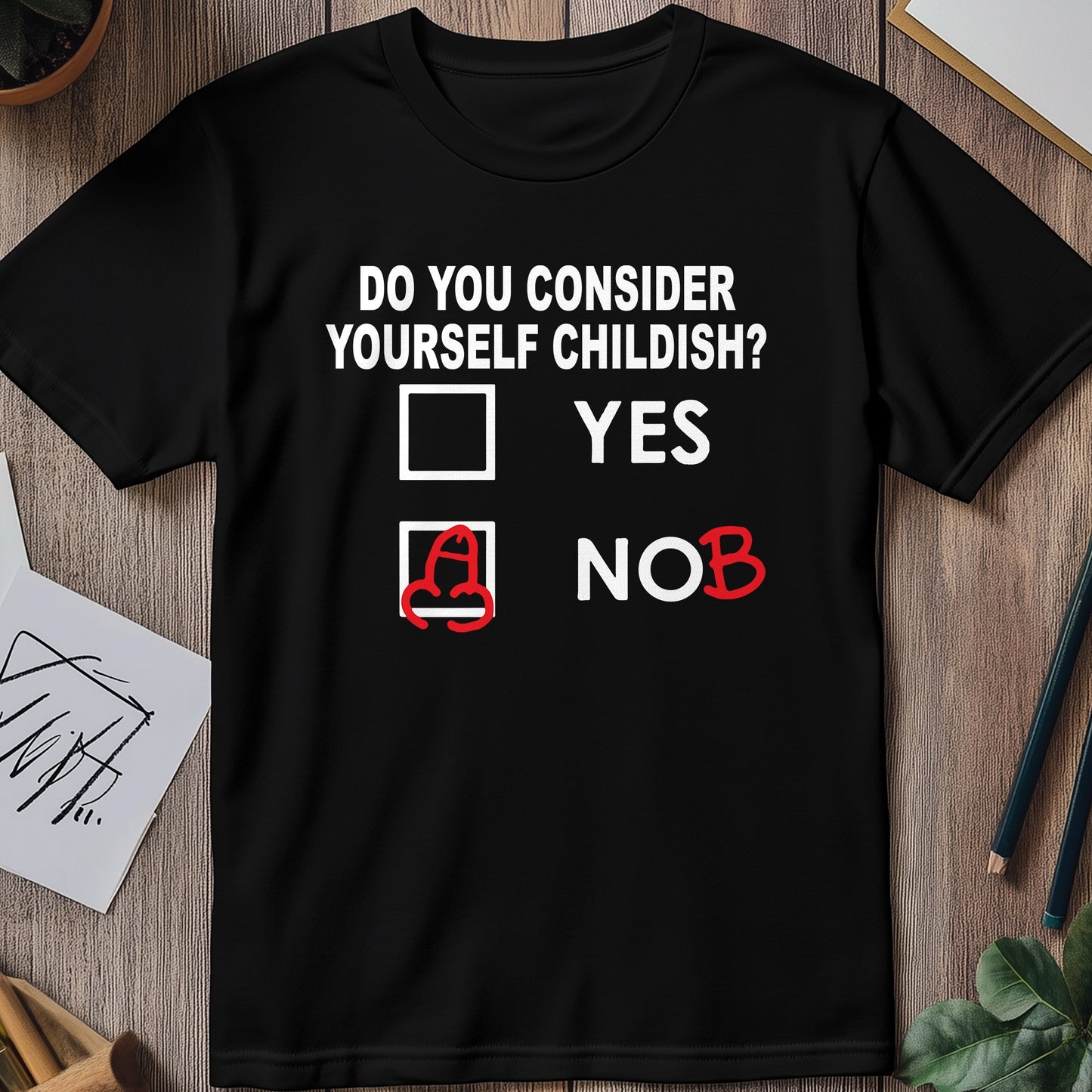 Yourself Childish? T-Shirt