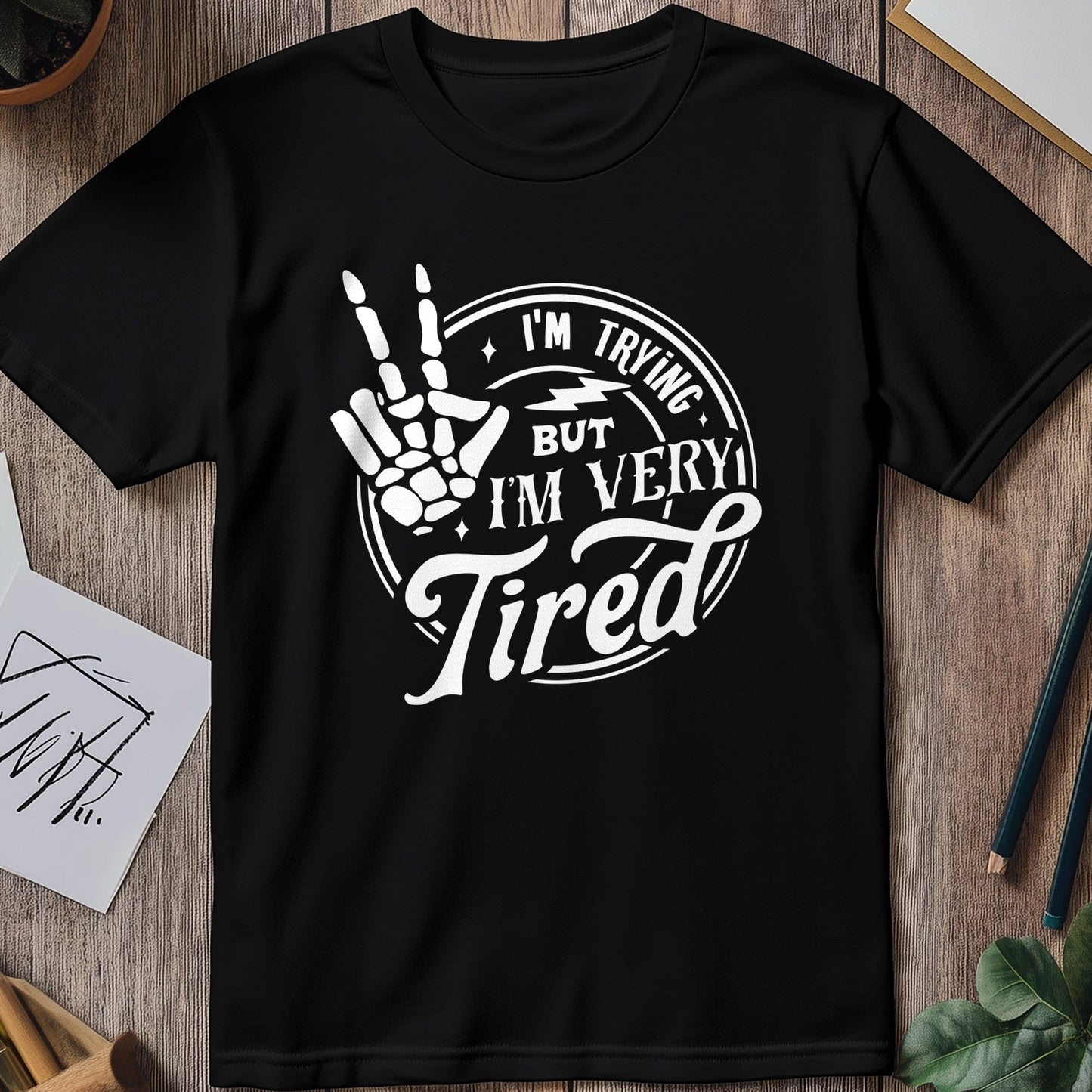 I'm Trying Hand-WHAT? T-shirt