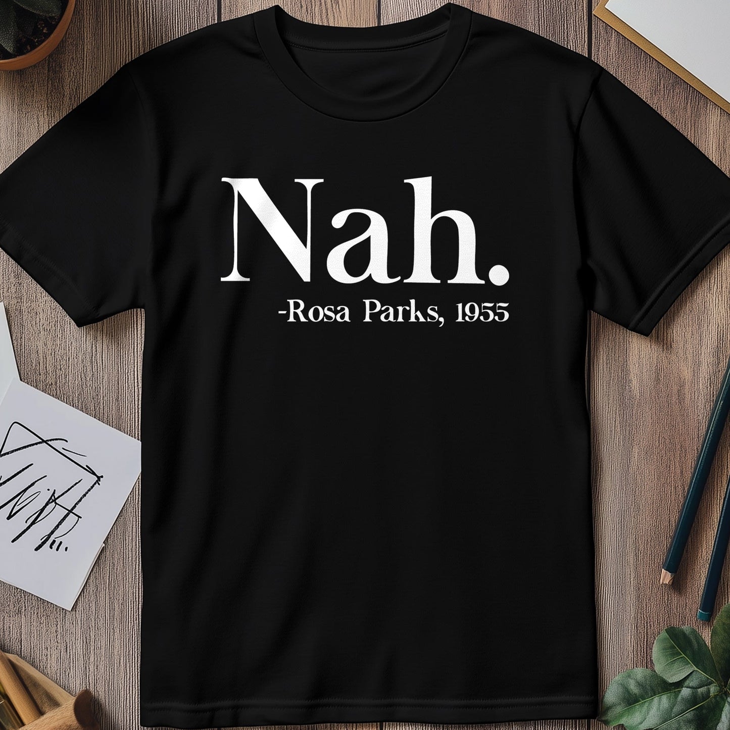 Nah Rosa 2 T-shirt - Boldly Funny!