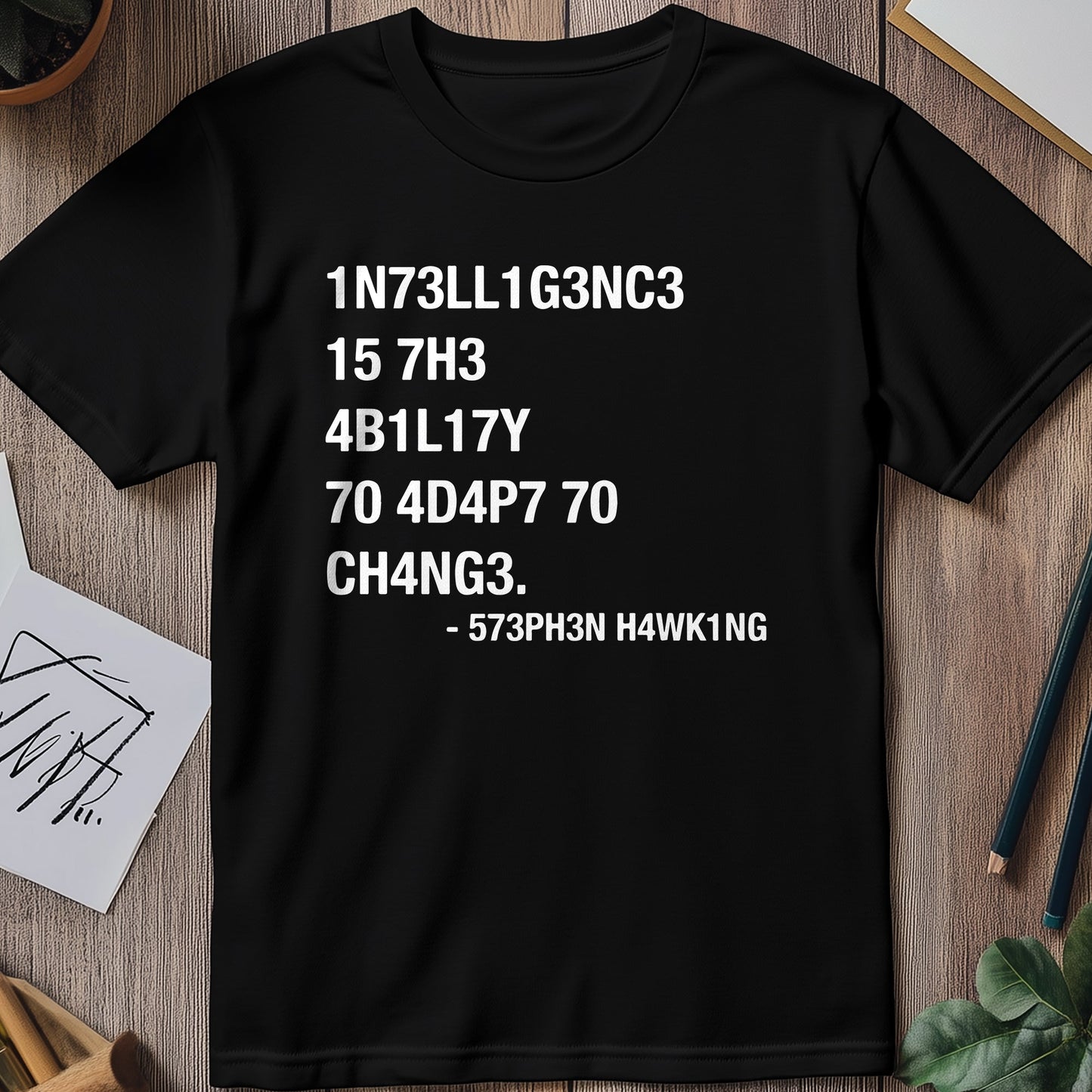 Steven Hawking Change Quote T-shirt -