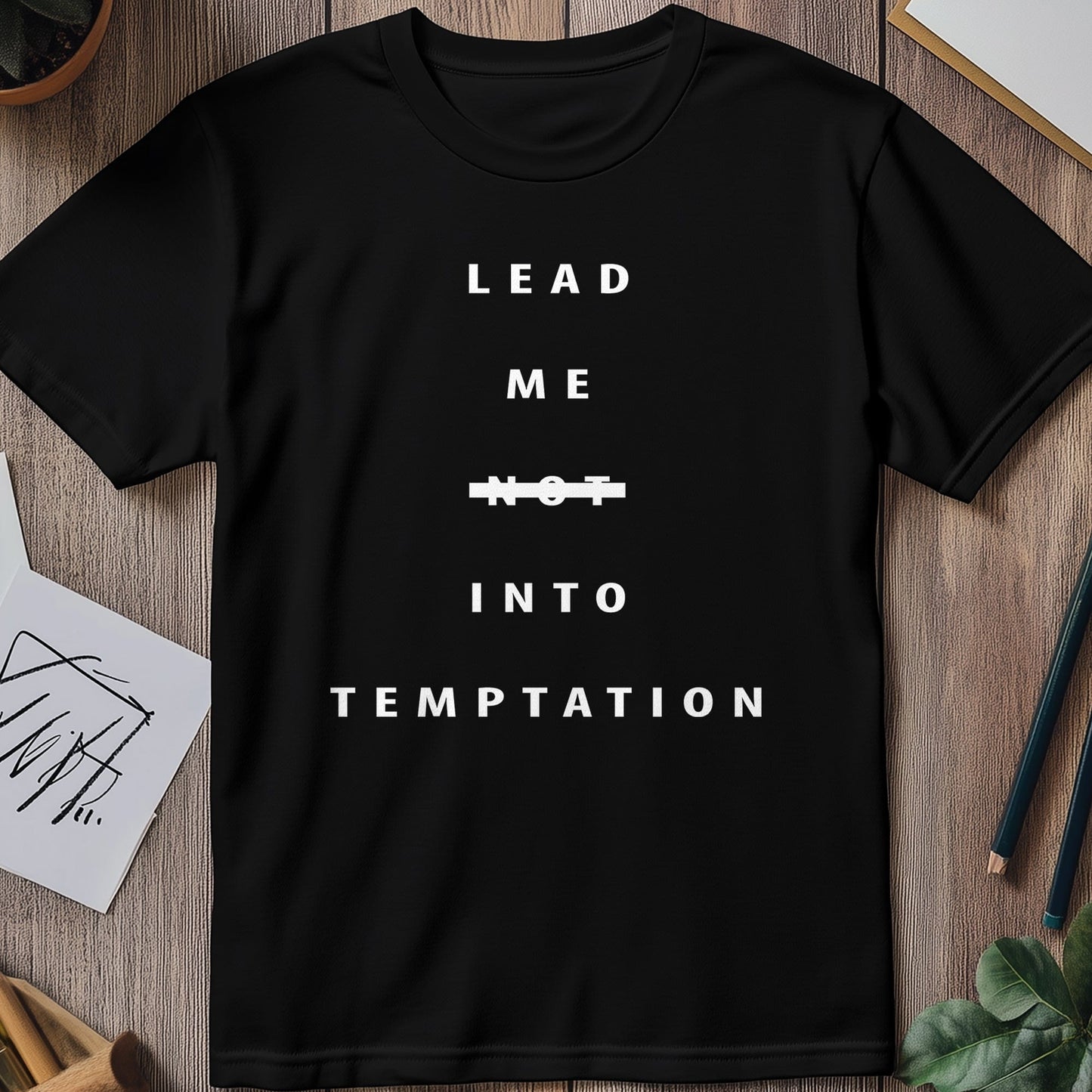 Lead Me to Temptation 4 T-shirt