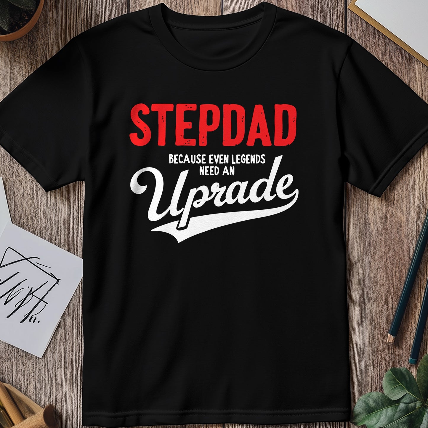 Stepdad Upgrade T T-Shirt