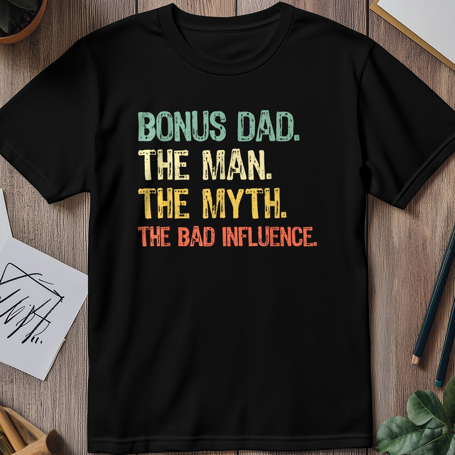 Bonus Dad The Man T-Shirt