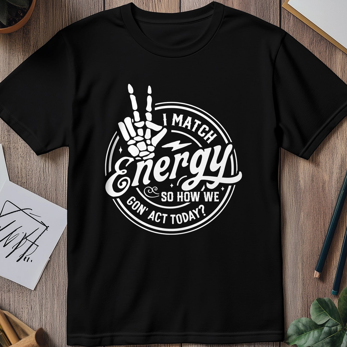 I Match Energy T-Shirt