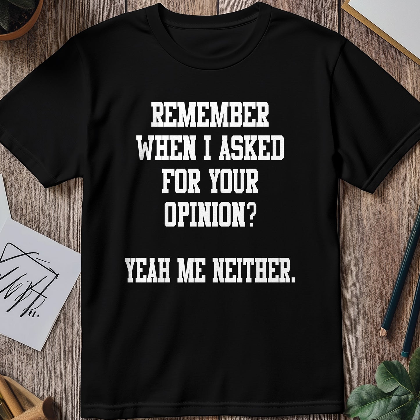 Remember When I Asked? Funny T-Shirt ‚Äì