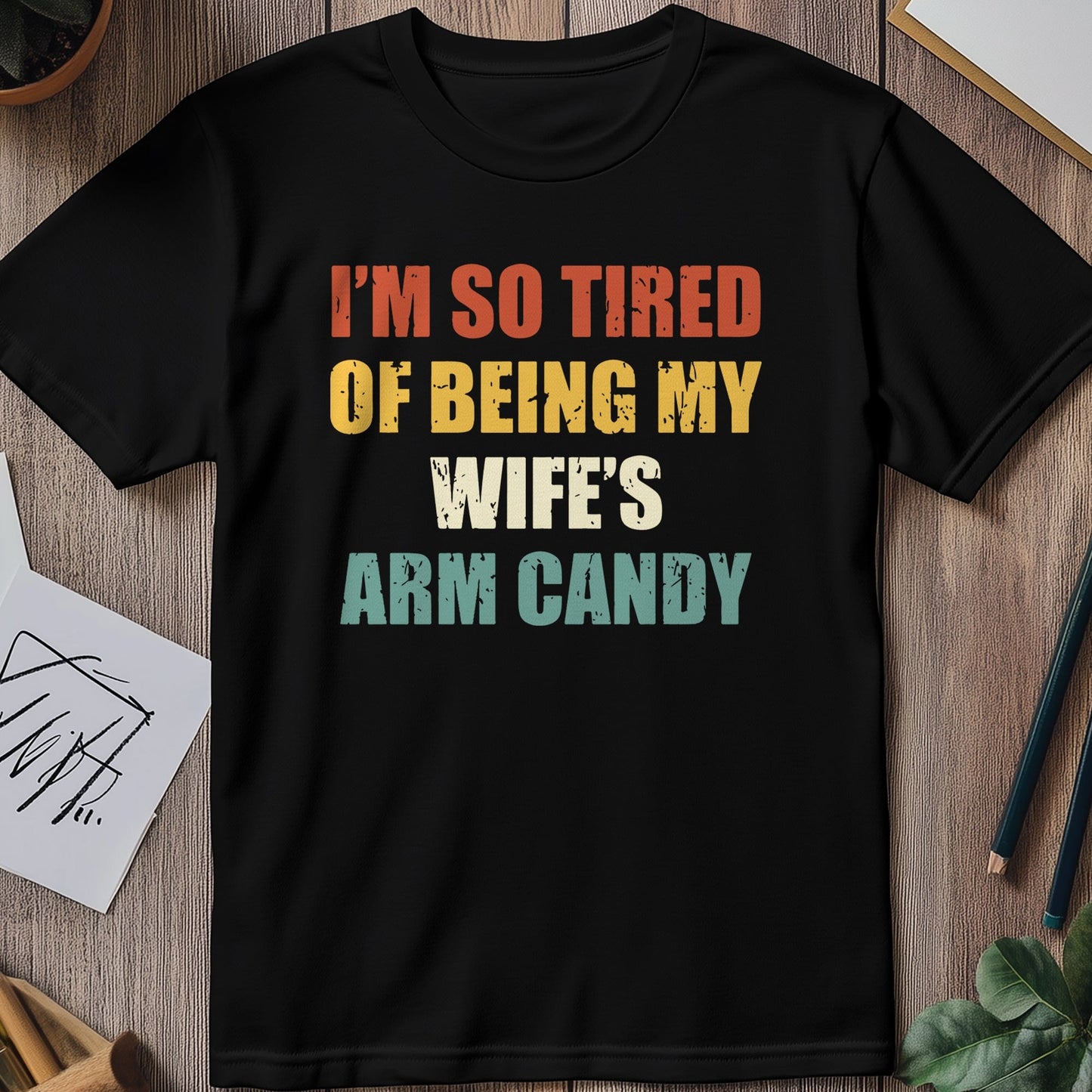 Wifes Arm Candy 2 T-Shirt