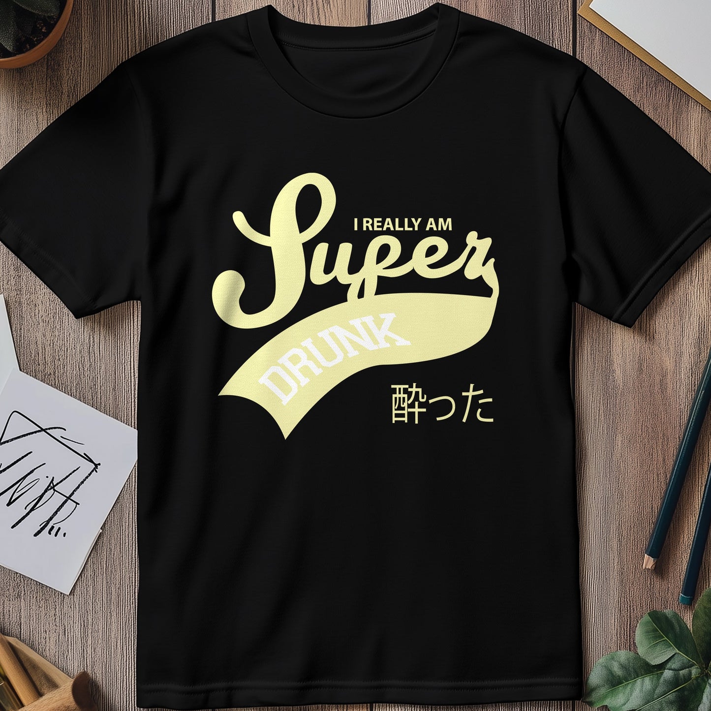 Super Drunk T-shirt - Hilariously