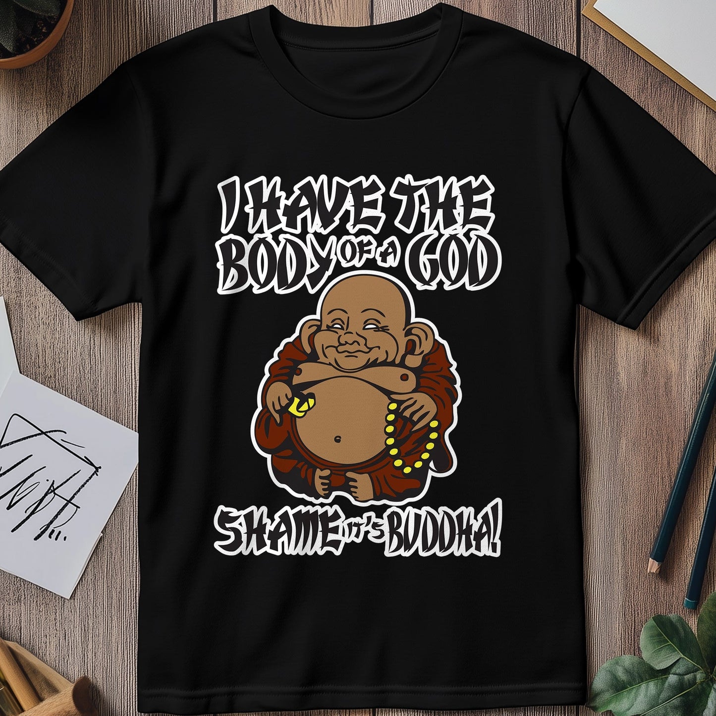 Buddha Body of a God T-shirt -