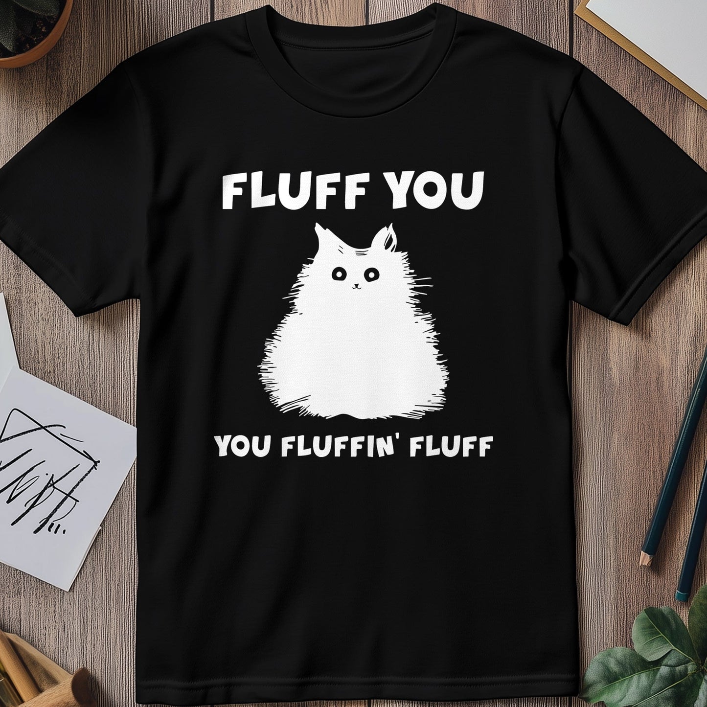 Fluff You Cat 5 T-Shirt - Purr-fectly