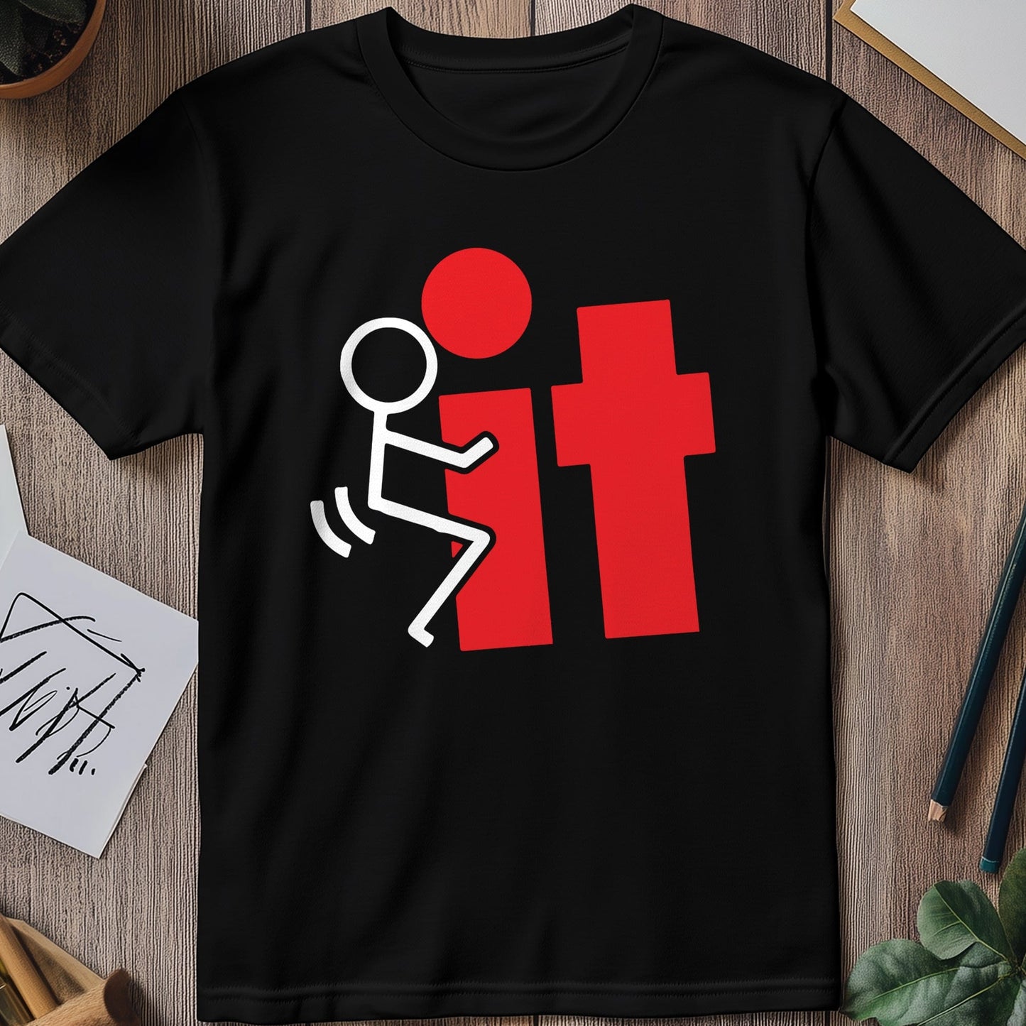 Fuck It 2 T-Shirt
