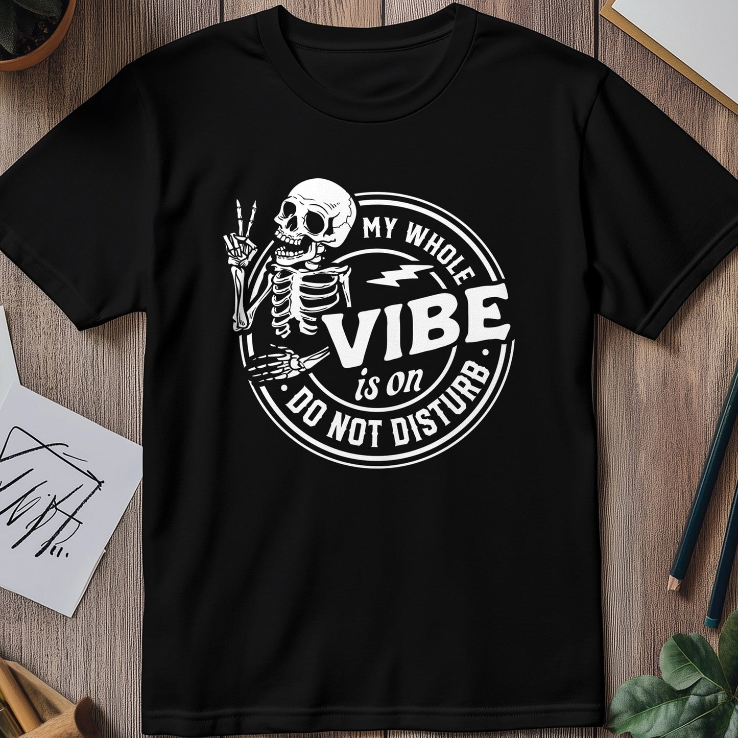 My Whole Vibe Is On Do Not Disturb Skeleton T-Shirt