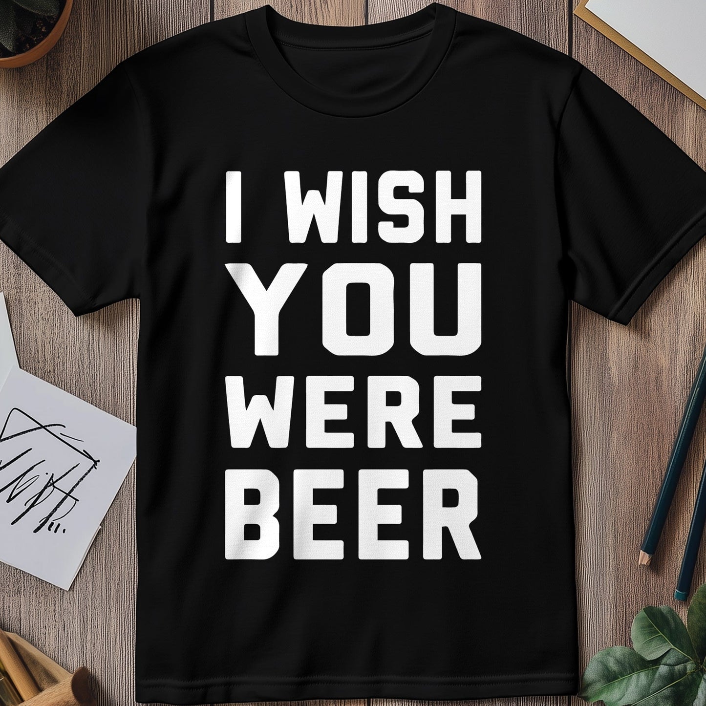 Wish You Were Beer 3 T-Shirt