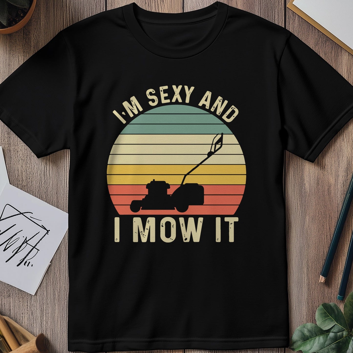 Sexy and I Mow It sun T-shirt