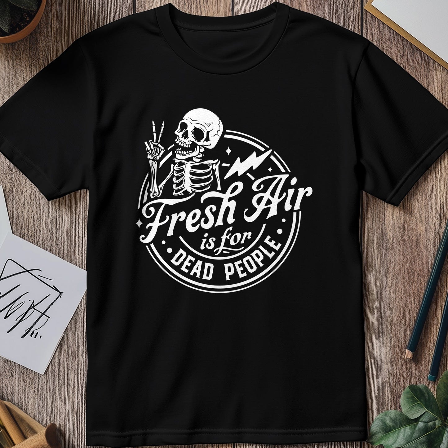 Fresh Air is for the Dead t-shirt