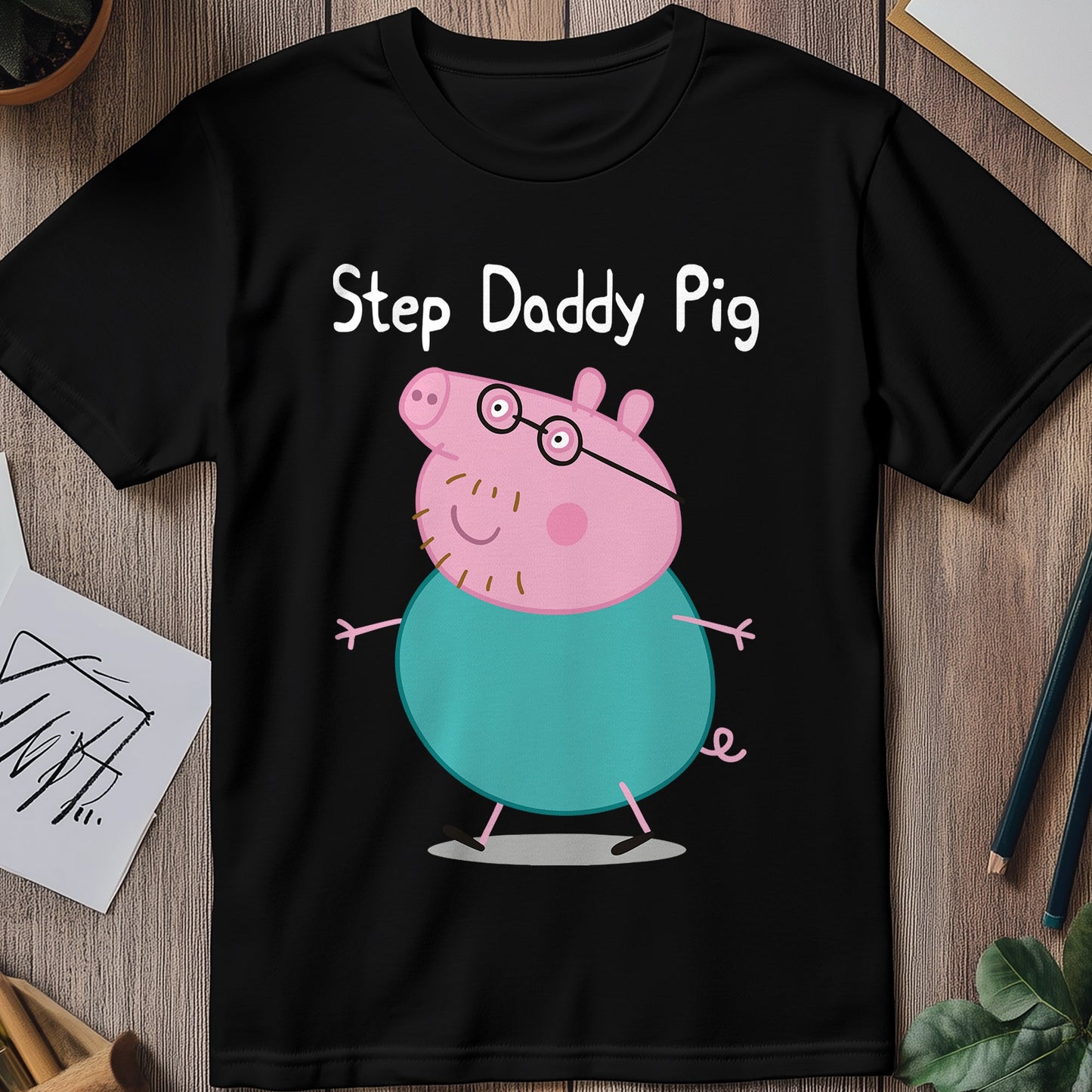 Step Daddy Pig T T-Shirt