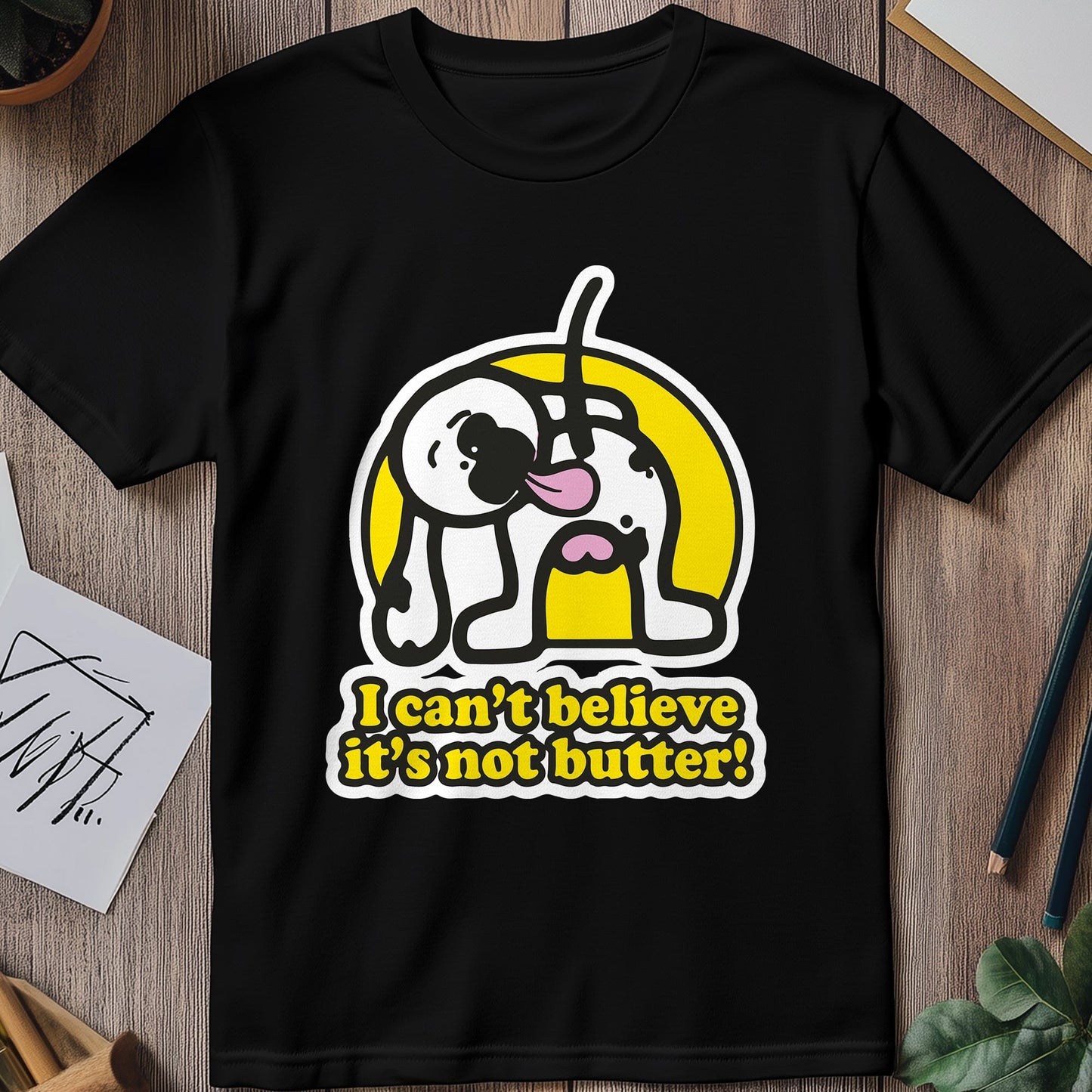 Can't Believe Not Butter T-shirt -