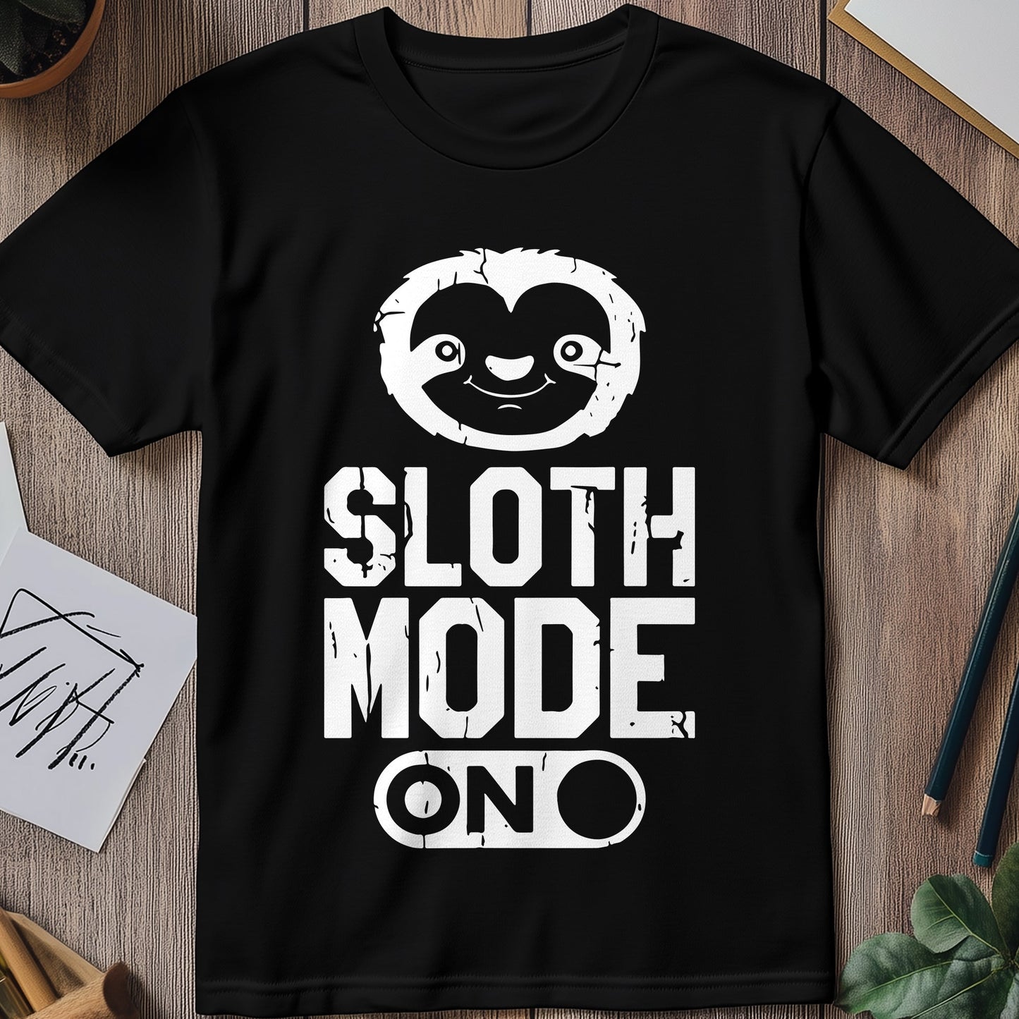 Sloth Mode On T-Shirt - Chill Out in