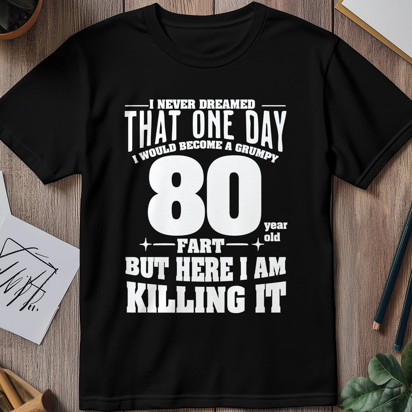Grumpy Old Fart 80 T-Shirt