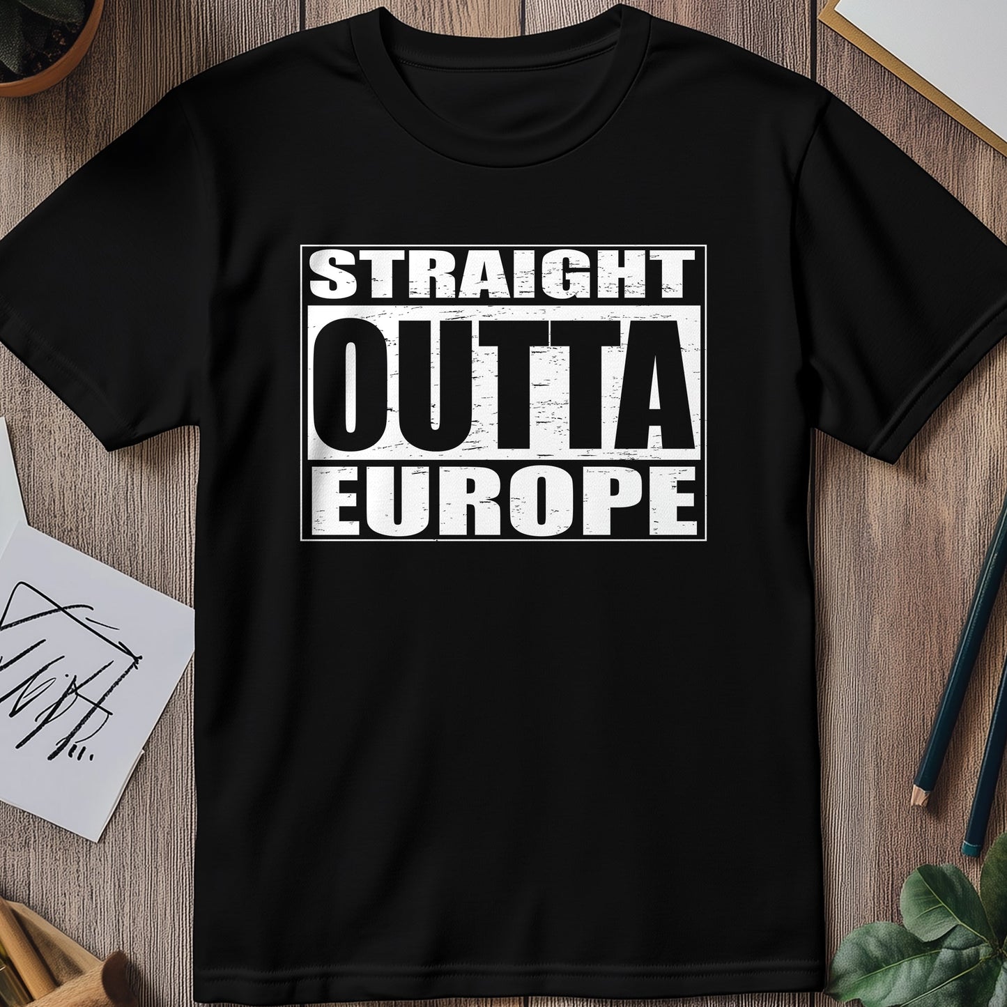 Straight Outta Europe T-shirt -