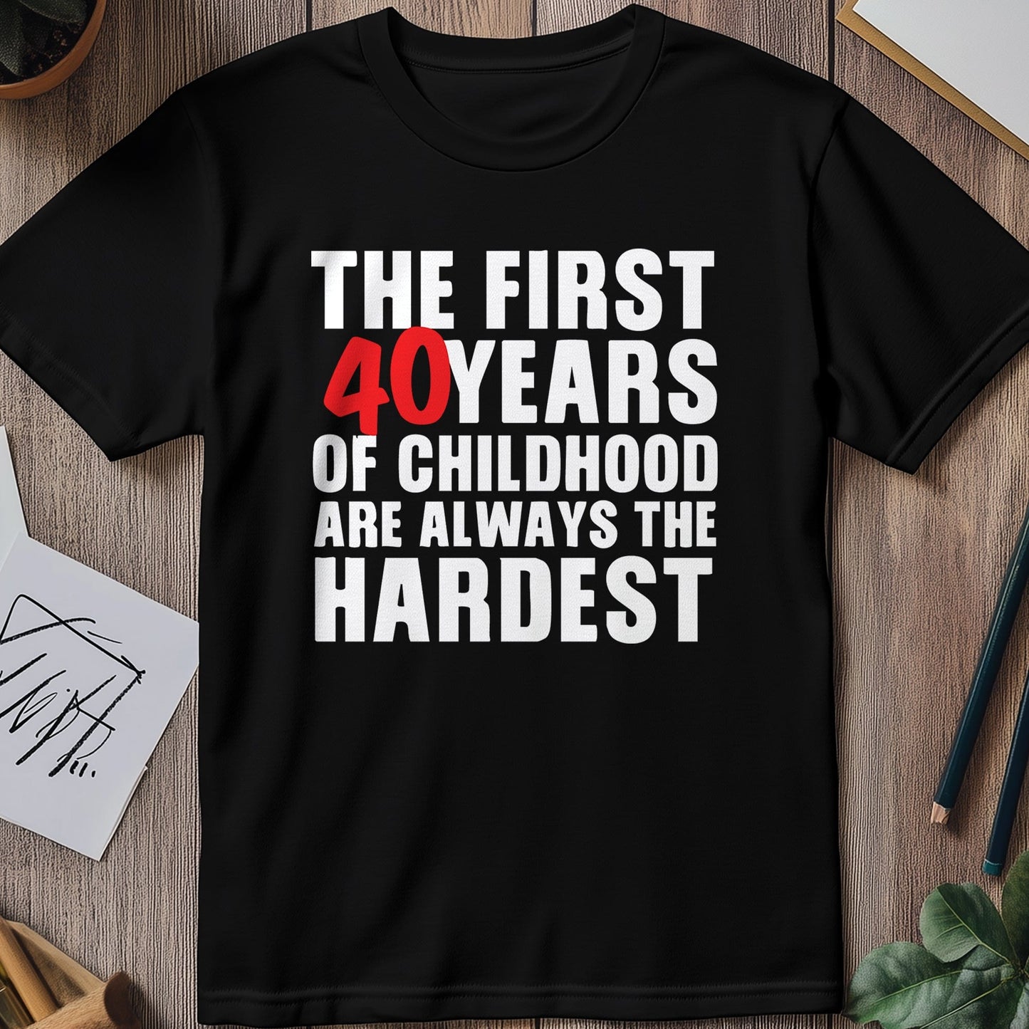 The First 40 Childhood T-Shirt