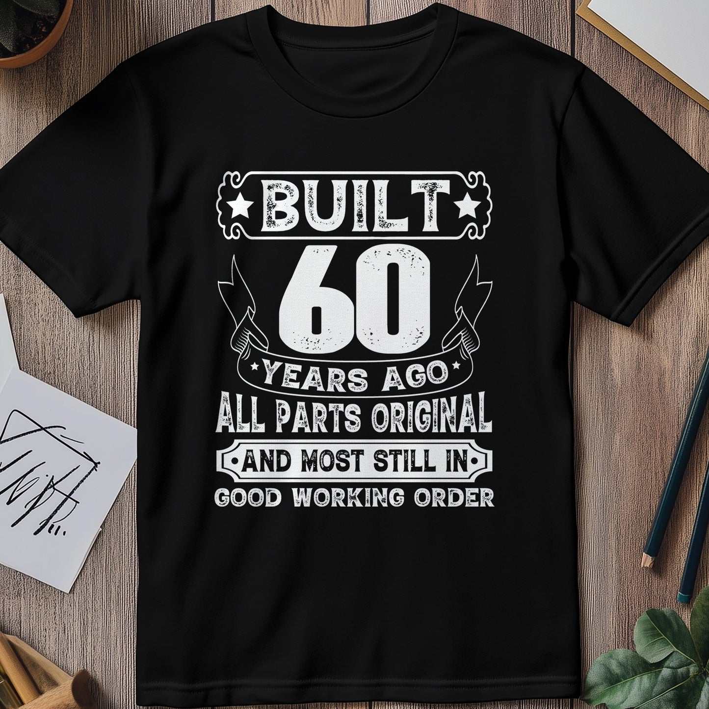 Built 60 Years Ago T-shirt