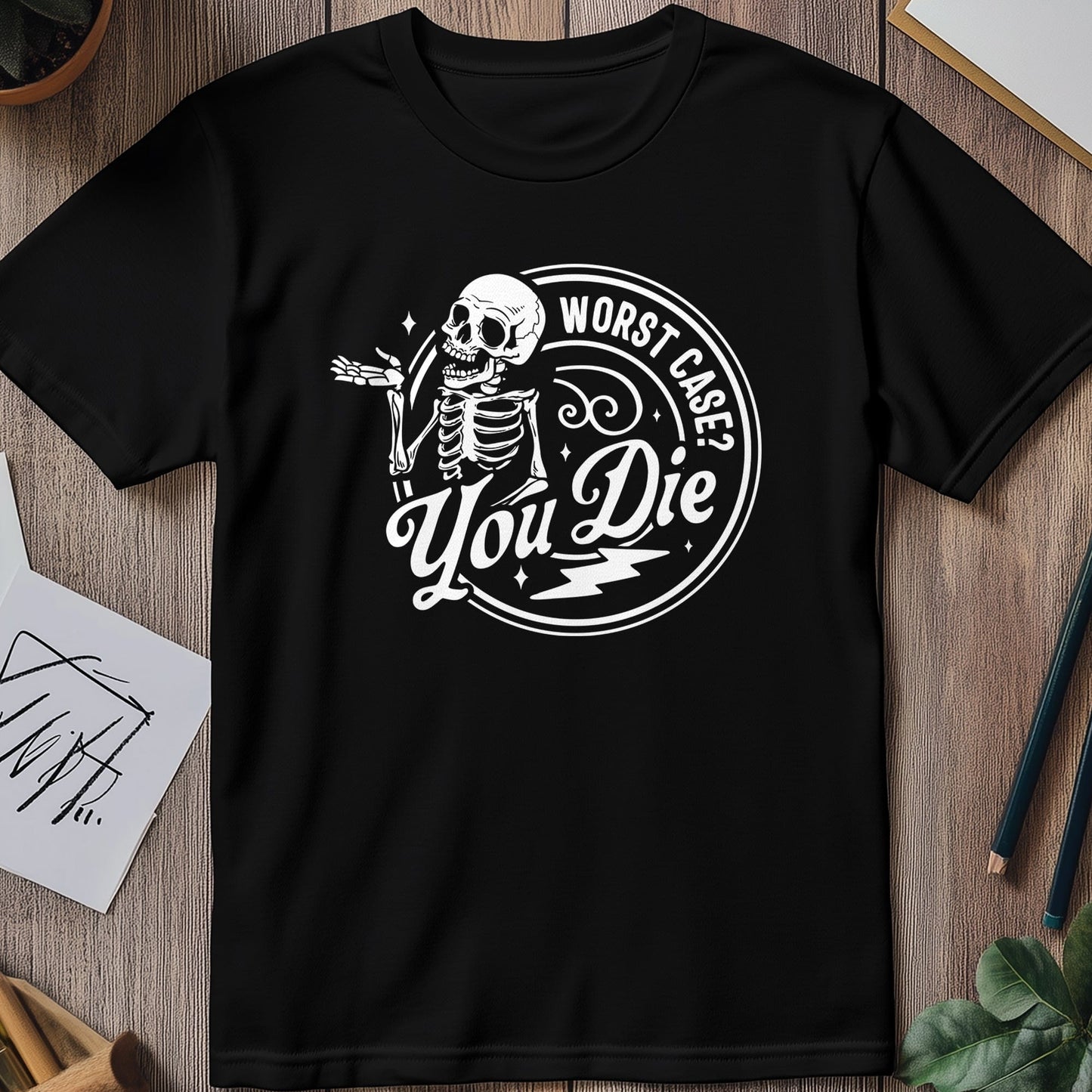 Worst Case You Die T-Shirt