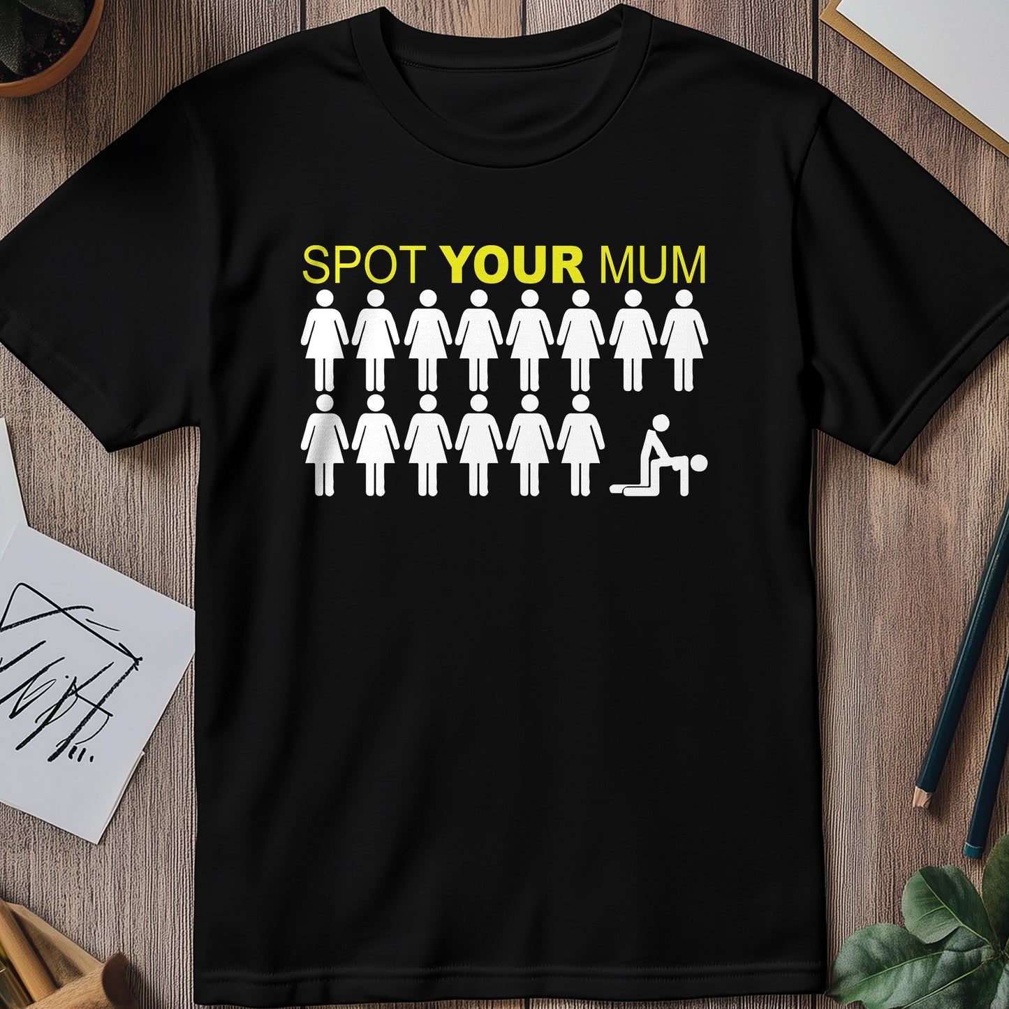 Spot Your Mum T-Shirt - Hilarious