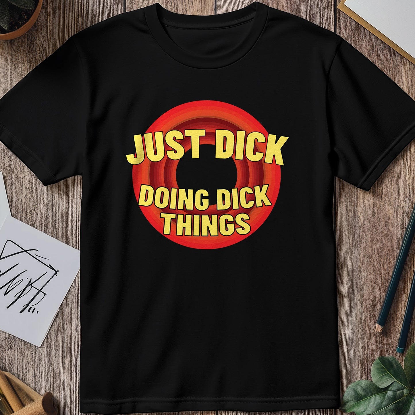 Just Doing Dick T-shirt