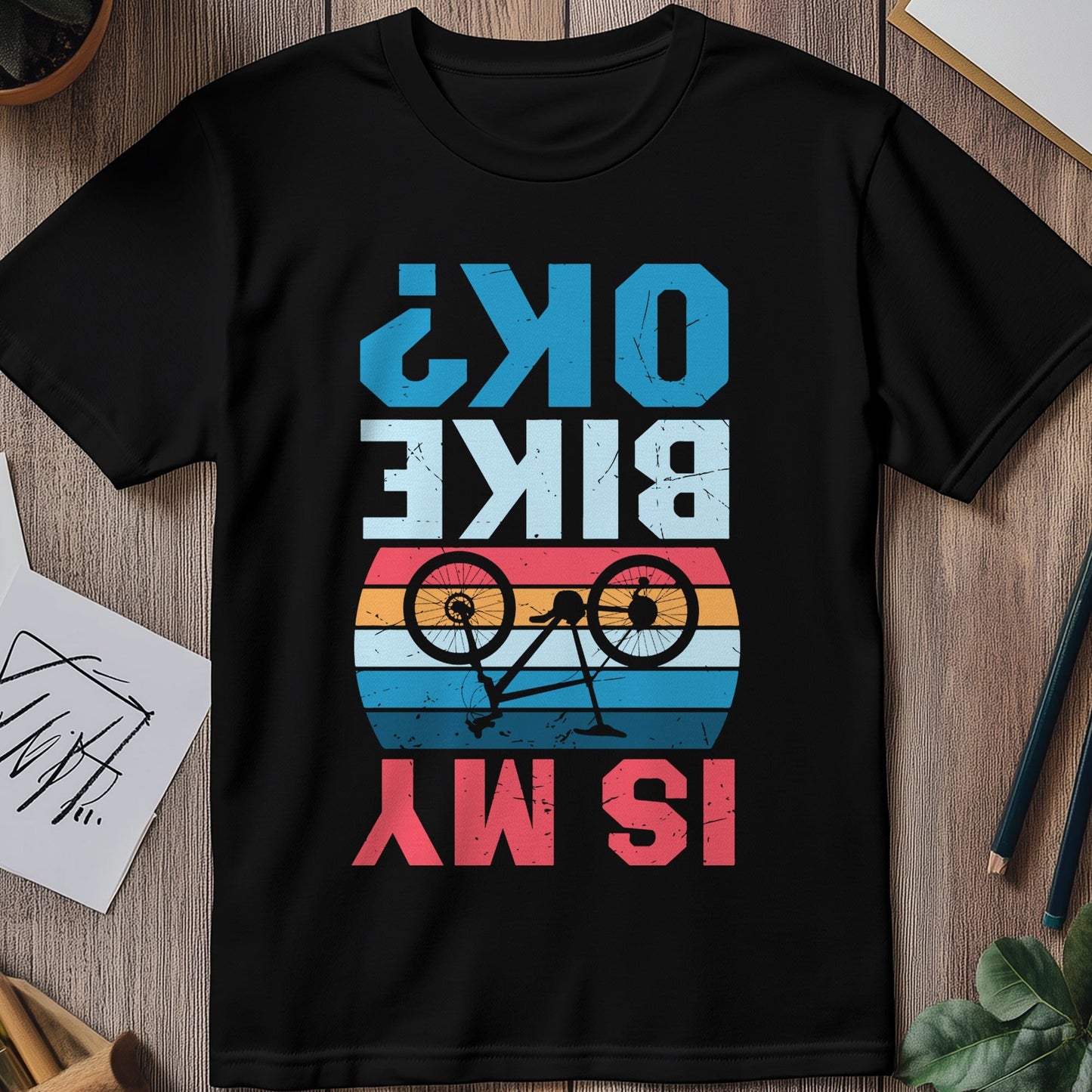 Is My Bike OK 5 T-shirt