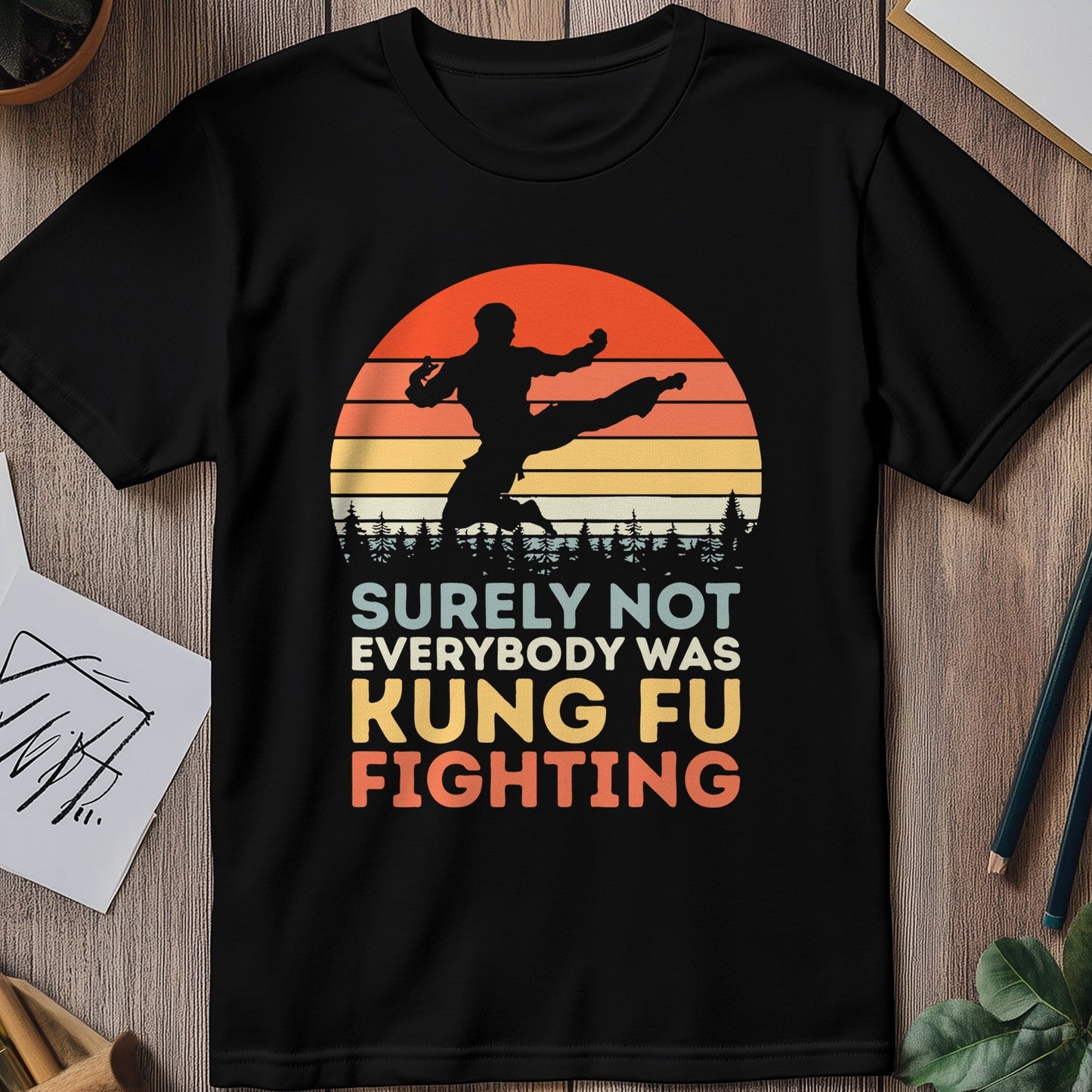 Kung Fu Fight 5 T-Shirt - Not Everyone
