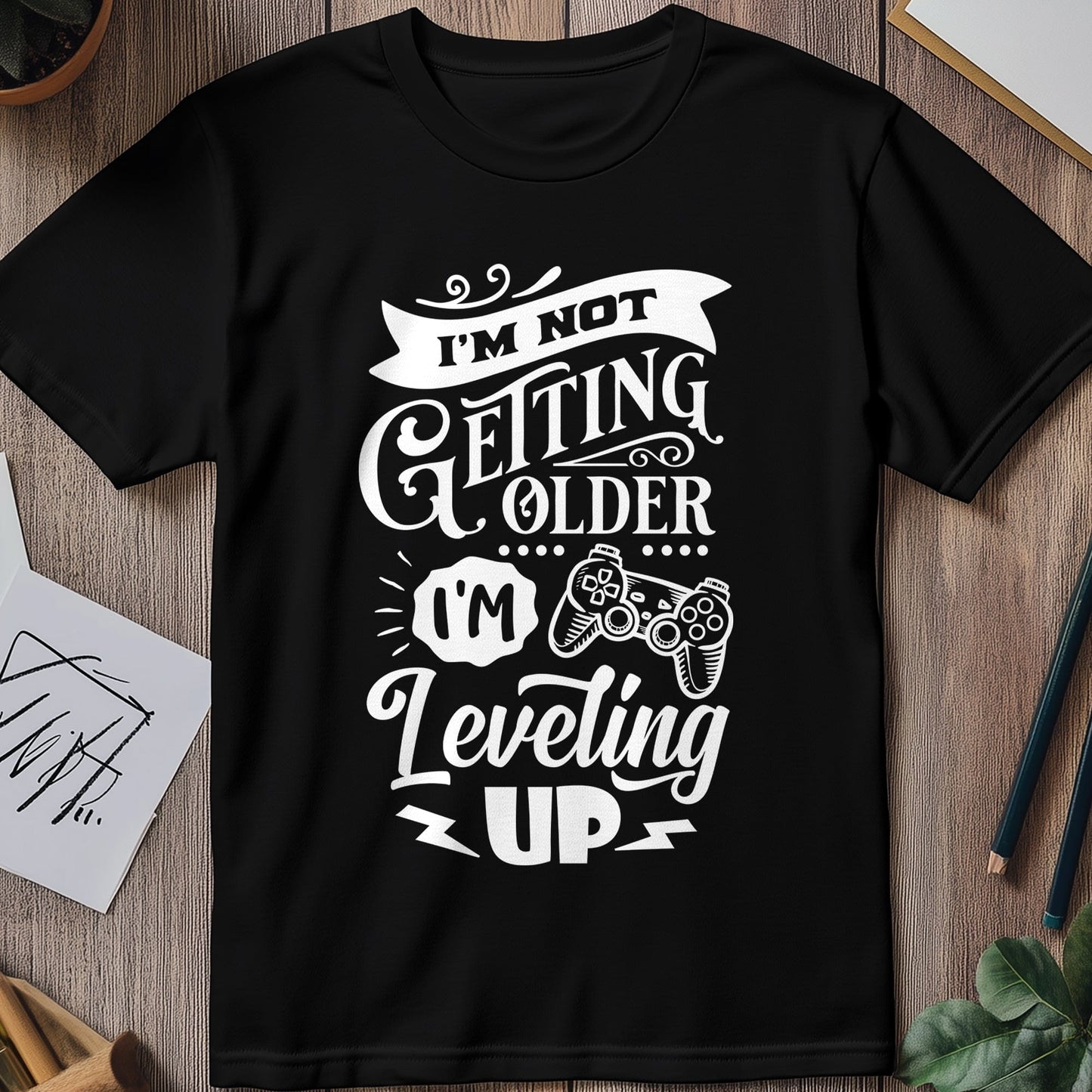 Just Leveling Up T-Shirt