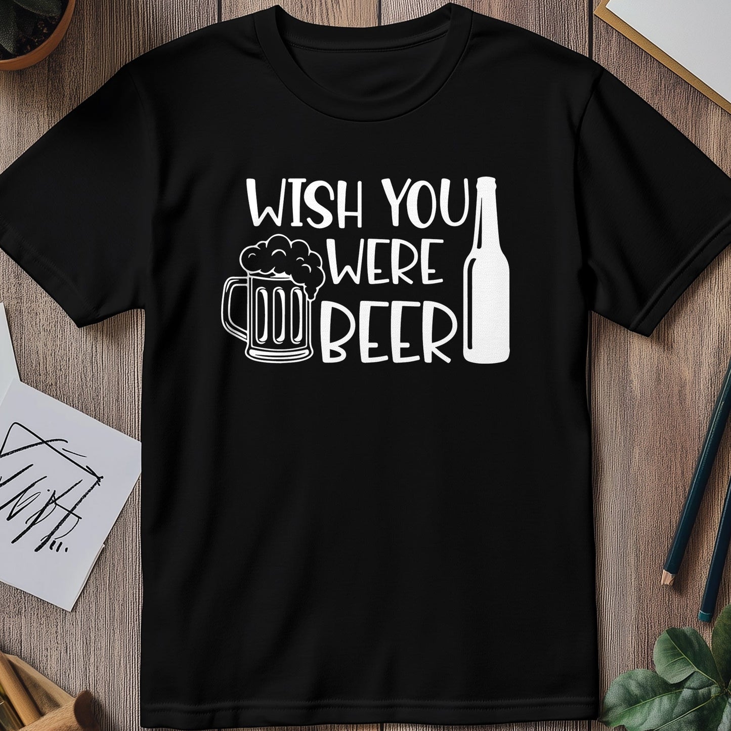 Wish You Were Beer 2 T-Shirt