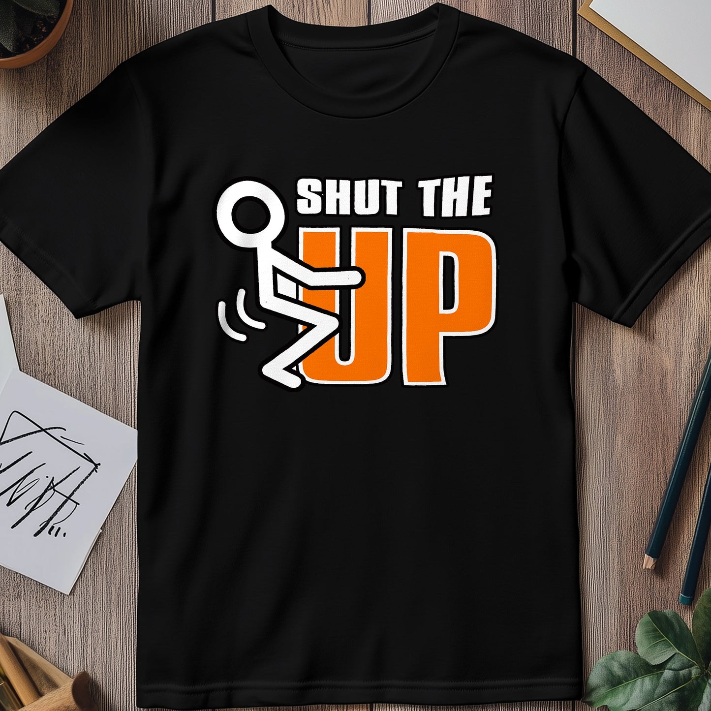 Shut The F*** Up T-shirt
