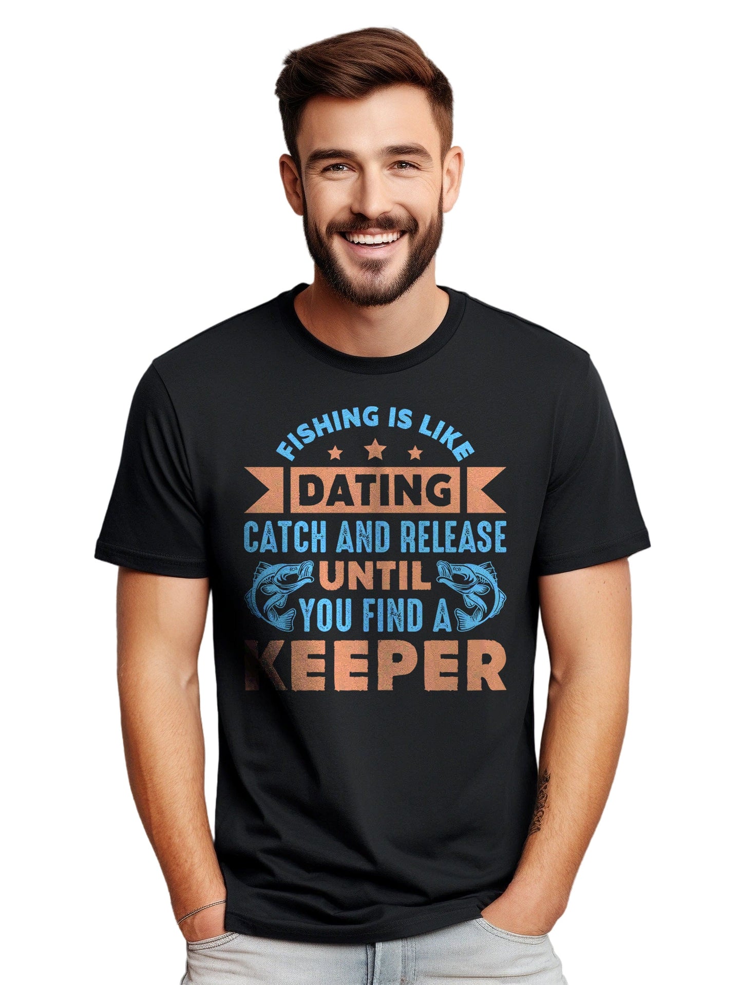 Fishing Is Like Dating T-Shirt